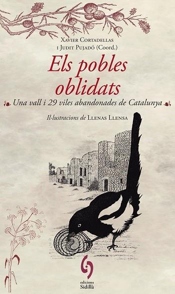 ELS POBLES OBLIDATS - UNA VALL I 29 VILES ABANDONADES DE CATALUNYA | 9788493874391 | CORTADELLAS GRATACÒS, XAVIER/PUJADÓ PUIGDOMÈNECH, JUDIT/ALÒS, MARTA/AVENTÍN-BOYA, CLAUDI/BADIA, ANDR | Llibreria Online de Vilafranca del Penedès | Comprar llibres en català