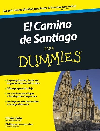 EL CAMINO DE SANTIAGO PARA DUMMIES | 9788432902833 | CEBE, OLIVIER / LEMONNIER, PHILIPPE | Llibreria Online de Vilafranca del Penedès | Comprar llibres en català