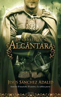 EL CABALLERO DE ALCANTARA | 9788498724684 | SANCHEZ ADALID, JESUS | Llibreria L'Odissea - Libreria Online de Vilafranca del Penedès - Comprar libros