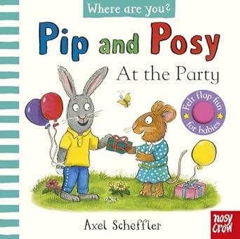 PIP AND POSY AT THE PARTY | 9781805130109 | SCHEFFLER, AXEL | Llibreria Online de Vilafranca del Penedès | Comprar llibres en català