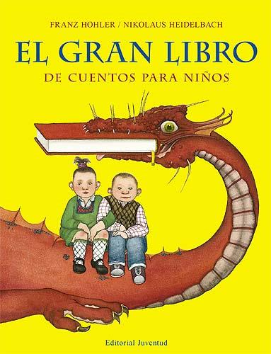 EL GRAN LIBRO DE CUENTOS PARA NIÑOS | 9788426137876 | HOHLER, FRANZ Y HEILDELBACH, NIKOLAUS | Llibreria Online de Vilafranca del Penedès | Comprar llibres en català