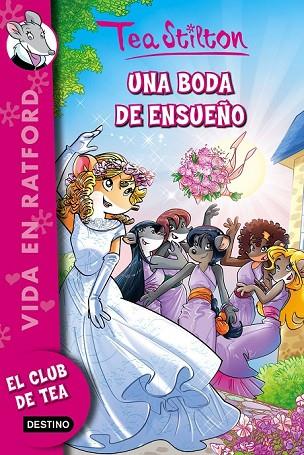 VIDA EN RATFORD 20 UNA BODA DE ENSUEÑO  | 9788408157243 | STILTON, TEA | Llibreria Online de Vilafranca del Penedès | Comprar llibres en català