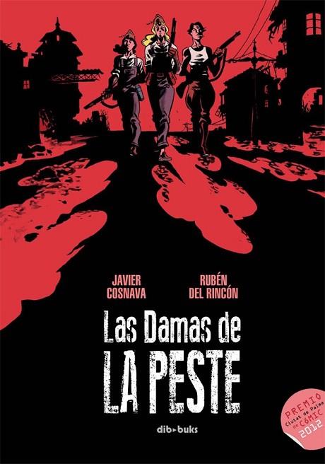 LAS DAMAS DE LA PESTE | 9788415850625 | NAVARRO, JAVIER / DEL RINCÓN, RUBÉN | Llibreria Online de Vilafranca del Penedès | Comprar llibres en català