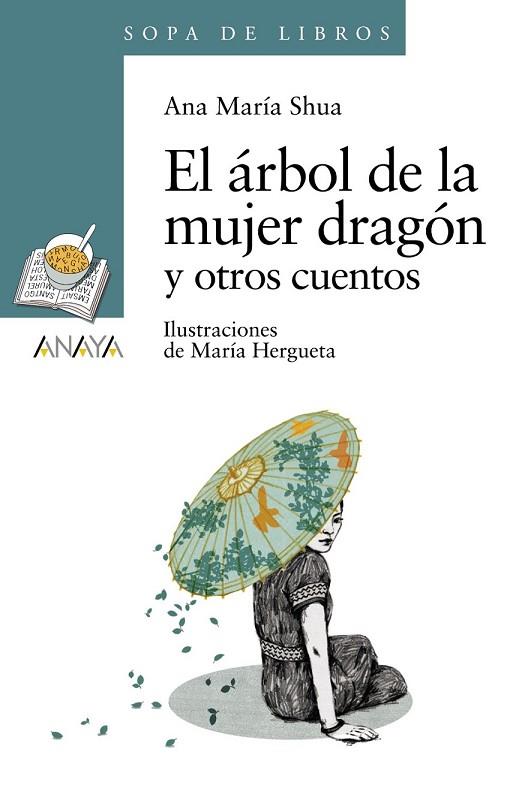 EL ÁRBOL DE LA MUJER DRAGÓN Y OTROS CUENTOS | 9788467840452 | SHUA, ANA MARÍA | Llibreria Online de Vilafranca del Penedès | Comprar llibres en català