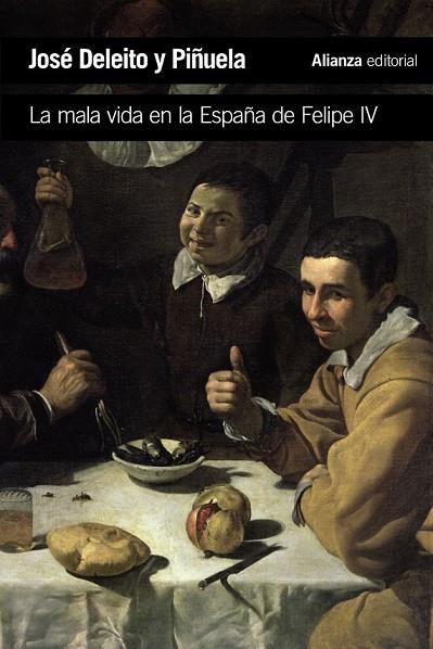 LA MALA VIDA EN LA ESPAÑA DE FELIPE IV | 9788420689630 | DELEITO Y PIÑUELA, JOSÉ | Llibreria Online de Vilafranca del Penedès | Comprar llibres en català