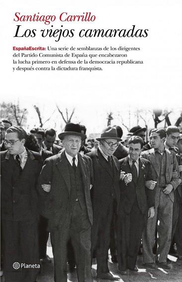 LOS VIEJOS CAMARADAS | 9788408092803 | CARRILLO, SANTIAGO | Llibreria Online de Vilafranca del Penedès | Comprar llibres en català