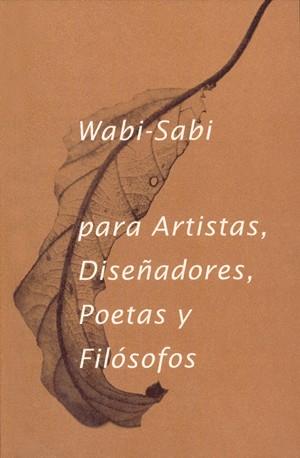 WABI SABI PARA ARTISTAS DISEÑADORES POETAS Y FILÓSOFOS | 9788494307362 | KOREN, LEONARD | Llibreria L'Odissea - Libreria Online de Vilafranca del Penedès - Comprar libros