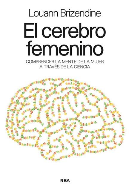 EL CEREBRO FEMENINO | 9788498678031 | BRIZENDINE, LOUANN | Llibreria L'Odissea - Libreria Online de Vilafranca del Penedès - Comprar libros