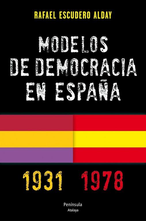 MODELOS DE DEMOCRACIA EN ESPAÑA. 1931-1978 | 9788499421735 | ESCUDERO ALDAY, RAFAEL  | Llibreria Online de Vilafranca del Penedès | Comprar llibres en català