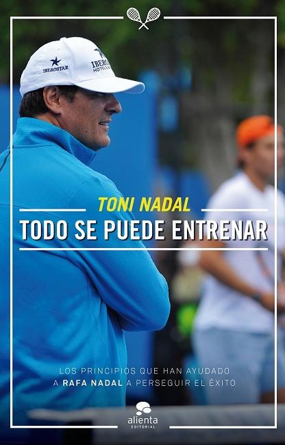 TODO SE PUEDE ENTRENAR | 9788416253081 | NADAL, TONI   | Llibreria Online de Vilafranca del Penedès | Comprar llibres en català