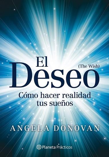 EL DESEO COMO HACER REALIDAD TUS SUEÑOS | 9788408109259 | DONOVAN, ANGELA | Llibreria Online de Vilafranca del Penedès | Comprar llibres en català