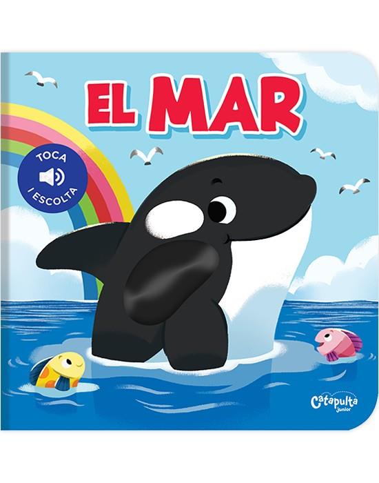 TOCA I ESCOLTA EL MAR | 9788412638936 | LOS EDITORES DE CATAPULTA | Llibreria Online de Vilafranca del Penedès | Comprar llibres en català