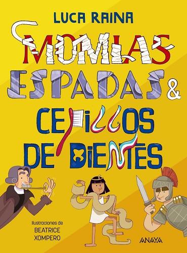 MOMIAS ESPADAS Y CEPILLOS DIENTES | 9788414334782 | RAINA, LUCA | Llibreria Online de Vilafranca del Penedès | Comprar llibres en català