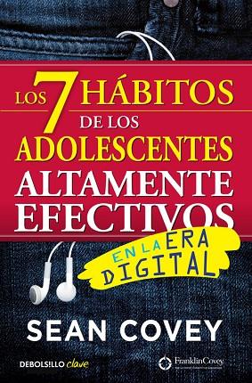 LOS 7 HÁBITOS DE LOS ADOLESCENTES ALTAMENTE EFECTIVOS EN LA ERA DIGITAL | 9788466340694 | COVEY, SEAN | Llibreria Online de Vilafranca del Penedès | Comprar llibres en català