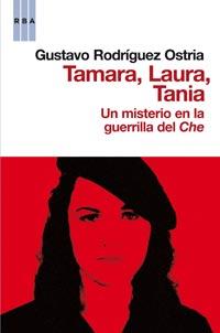 TAMARA LAURA TANIA UN MISTERIO EN LA GUERRILLA DEL CHE | 9788498679472 | RODRIGUEZ OSTRIA, GUSTAVO | Llibreria L'Odissea - Libreria Online de Vilafranca del Penedès - Comprar libros