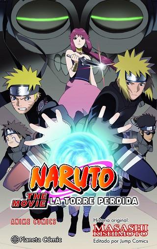 NARUTO ANIME CÓMIC LA TORRE PERDIDA | 9788411612388 | KISHIMOTO, MASASHI | Llibreria Online de Vilafranca del Penedès | Comprar llibres en català