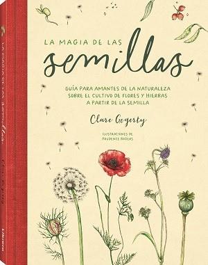 LA MAGIA DE LAS SEMILLAS | 9788411540599 | GOGERTY, CLARE | Llibreria Online de Vilafranca del Penedès | Comprar llibres en català