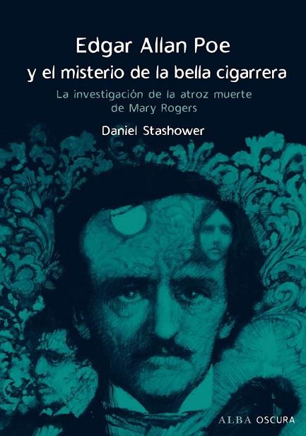 EDGAR ALLAN POE Y EL MISTERIO DE LA BELLA CIGARRERA | 9788484285915 | STASHOWER, DANIEL | Llibreria L'Odissea - Libreria Online de Vilafranca del Penedès - Comprar libros