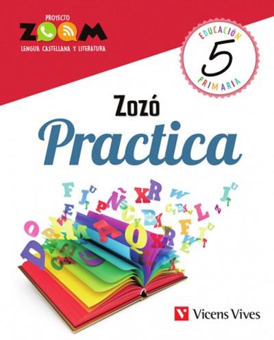 PRACTICA 5 ZOZO (ZOOM) | 9788468243238 | EQUIPO EDITORIAL/EQUIPO EDITORIAL | Llibreria L'Odissea - Libreria Online de Vilafranca del Penedès - Comprar libros