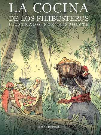 LA COCINA DE LOS FILIBUSTEROS | 9788426139405 | LE BRIS, MELANI | Llibreria Online de Vilafranca del Penedès | Comprar llibres en català