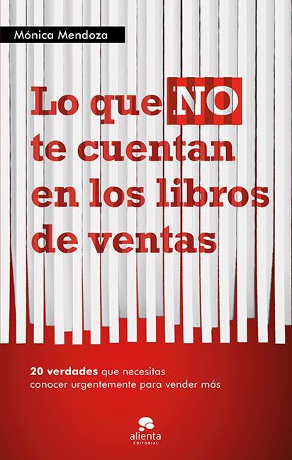 LO QUE NO TE CUENTAN LOS LIBROS DE VENTAS | 9788415320555 | MENDOZA, MONICA | Llibreria Online de Vilafranca del Penedès | Comprar llibres en català