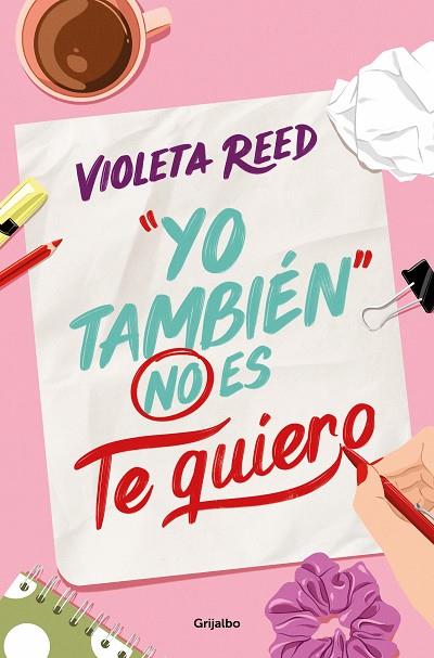 YO TAMBIÉN NO ES TE QUIERO | 9788425365737 | REED, VIOLETA | Llibreria Online de Vilafranca del Penedès | Comprar llibres en català