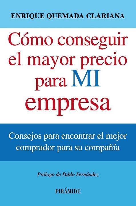 CÓMO CONSEGUIR EL MAYOR PRECIO PARA MI EMPRESA | 9788436829853 | QUEMADA, ENRIQUE | Llibreria L'Odissea - Libreria Online de Vilafranca del Penedès - Comprar libros