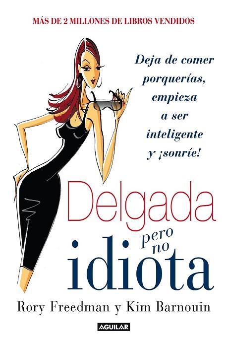 DELGADA PERO NO IDIOTA | 9788403014176 | FREEDMAN, RORY - BARNOU, KIM | Llibreria Online de Vilafranca del Penedès | Comprar llibres en català