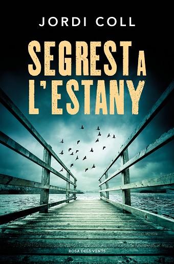 SEGREST A L'ESTANY | 9788419756688 | COLL, JORDI | Llibreria Online de Vilafranca del Penedès | Comprar llibres en català