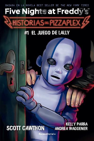 FIVE NIGHTS AT FREDDY'S HISTORIAS DEL PIZZAPLEX 1  EL JUEGO DE LALLY | 9788419743824 | CAWTHON, SCOTT/PARRA, KELLY/WAGGENER, ANDREA | Llibreria Online de Vilafranca del Penedès | Comprar llibres en català