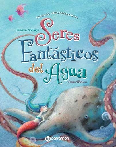 SERES FANTÁSTICOS DEL AGUA | 9788434240650 | DOMINGO, CARMEN / WIMMER, SONJA | Llibreria L'Odissea - Libreria Online de Vilafranca del Penedès - Comprar libros