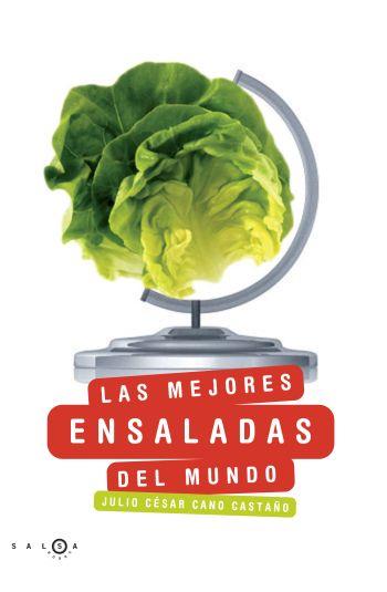 LAS MEJORES ENSALADAS DEL MUNDO | 9788496599611 | CANO, JULIO CESAR | Llibreria Online de Vilafranca del Penedès | Comprar llibres en català