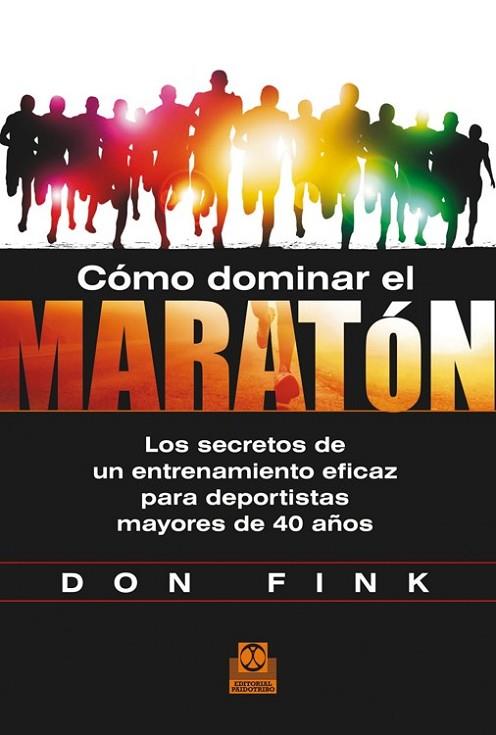 CÓMO DOMINAR EL MARATÓN | 9788499104423 | FINK, DON | Llibreria Online de Vilafranca del Penedès | Comprar llibres en català