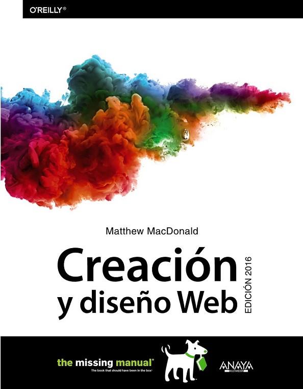 CREACIÓN Y DISEÑO WEB 2016 | 9788441537422 | MACDONALD, MATTHEW | Llibreria Online de Vilafranca del Penedès | Comprar llibres en català