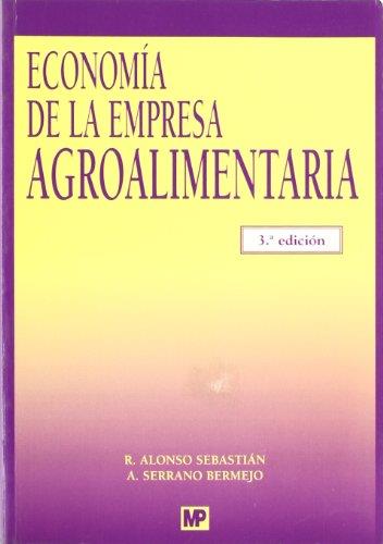 ECONOMIA DE LA EMPRESA AGROALIMENTARIA | 9788484763444 | ALONSO SEBASTIAN, R Y SERRANO BERMEJO, A | Llibreria Online de Vilafranca del Penedès | Comprar llibres en català