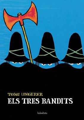 ELS TRES BANDITS | 9788484645511 | UNGERER, T | Llibreria L'Odissea - Libreria Online de Vilafranca del Penedès - Comprar libros