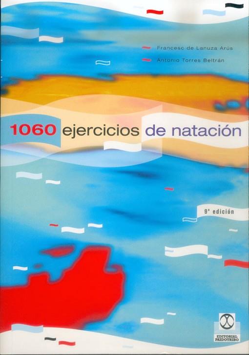 1060 EJERCICIOS Y JUEGOS DE NATACION | 9788486475284 | F.DE LANUZA | Llibreria Online de Vilafranca del Penedès | Comprar llibres en català