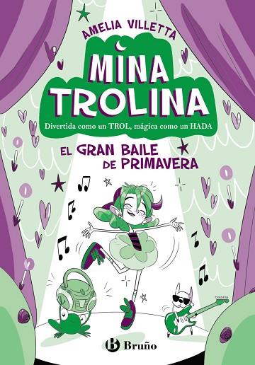 MINA TROLINA 2 EL GRAN BAILE DE PRIMAVERA | 9788469642139 | VILLETTA, AMELIA | Llibreria Online de Vilafranca del Penedès | Comprar llibres en català