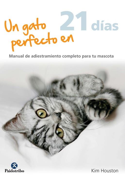 UN GATO PERFECTO EN 21 DÍAS | 9788499105772 | WILD, KAREN | Llibreria Online de Vilafranca del Penedès | Comprar llibres en català