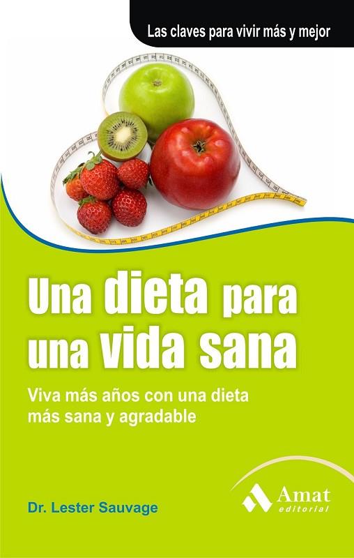 UNA DIETA PARA UNA VIDA SANA | 9788497353793 | SAUVAGE, LESTER R | Llibreria L'Odissea - Libreria Online de Vilafranca del Penedès - Comprar libros