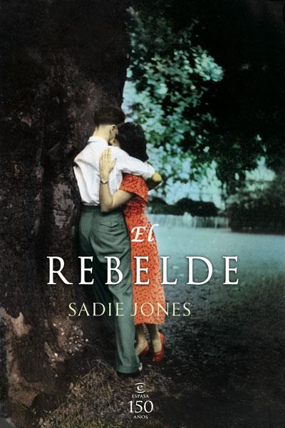 EL REBELDE | 9788467031614 | JONES, SADIE | Llibreria Online de Vilafranca del Penedès | Comprar llibres en català