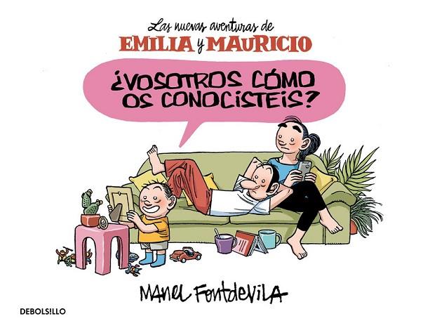 VOSOTROS CÓMO OS CONOCISTÉIS ? ( EMILIA Y MAURICIO 1 ) | 9788466329910 | FONTDEVILA, MANEL | Llibreria L'Odissea - Libreria Online de Vilafranca del Penedès - Comprar libros