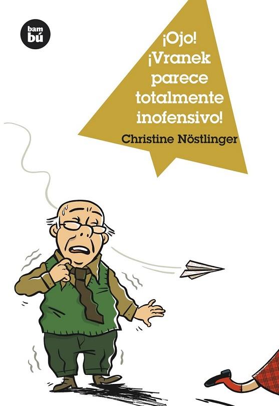 OJO VRANEK PARECE TOTALMENTE INOFENSIVO | 9788483430873 | NOSTLINGER, CHRISTINE | Llibreria Online de Vilafranca del Penedès | Comprar llibres en català