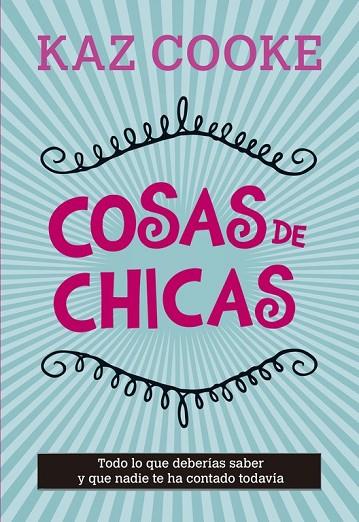 COSAS DE CHICAS | 9788420418735 | COOKE, KAZ | Llibreria L'Odissea - Libreria Online de Vilafranca del Penedès - Comprar libros