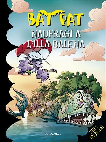 BAT PAT 38 NAUFRAGI A L'ILLA BALENA | 9788416520091 | PAVANELLO, ROBERTO | Llibreria Online de Vilafranca del Penedès | Comprar llibres en català