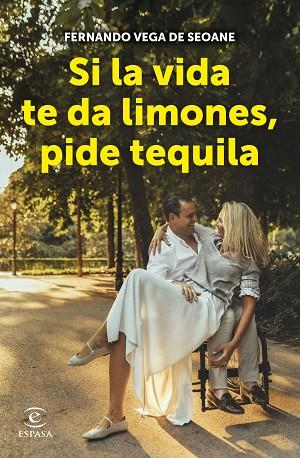 SI LA VIDA TE DA LIMONES PIDE TEQUILA | 9788467066739 | VEGA DE SEOANE, FERNANDO | Llibreria Online de Vilafranca del Penedès | Comprar llibres en català