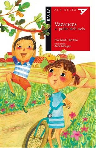 VACANCES AL POBLE DELS AVIS | 9788447930517 | MARTÍ I BERTRAN, PERE | Llibreria L'Odissea - Libreria Online de Vilafranca del Penedès - Comprar libros