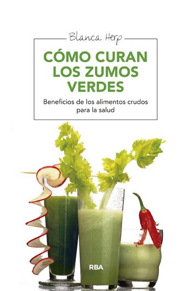 COMO CURAN LOS ZUMOS VERDES | 9788415541721 | HERP, BLANCA | Llibreria Online de Vilafranca del Penedès | Comprar llibres en català