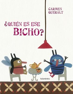 ¿QUIÉN ES ESE BICHO? | 9788484648987 | QUERALT, CARMEN | Llibreria L'Odissea - Libreria Online de Vilafranca del Penedès - Comprar libros