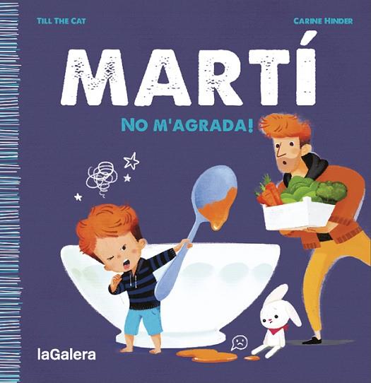 MARTÍ. NO M'AGRADA! | 9788424671341 | TILL THE CAT | Llibreria Online de Vilafranca del Penedès | Comprar llibres en català